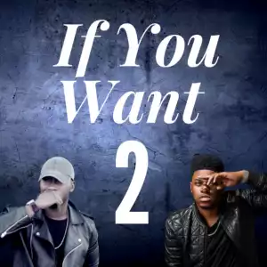 Tyshan Knight - If You Want 2 Ft. Jordan Armstrong